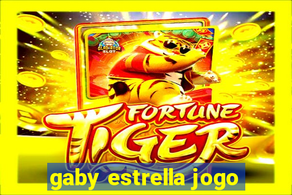 gaby estrella jogo